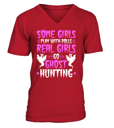 Real Girls Go Ghost Hunting V-Neck T-shirt