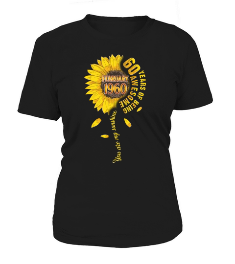 60 years of being awesome sunflower 1960 February Birthday Women's T-Shirt