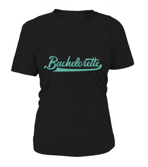 Bachelorette Wedding Quote Women's T-Shirt