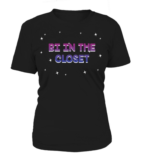 Bi in the Closet Bisexual LGBTQ Bi Pride LGBT Women's T-Shirt