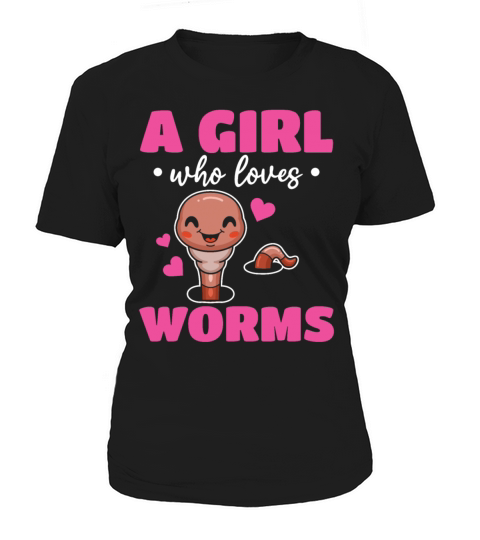 Compost Worm Cute Worm - A Girl Who Loves Worms Women's T-Shirt