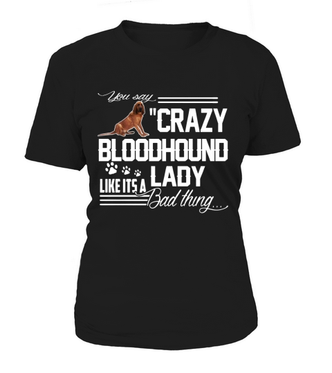 CRAZY BLOODHOUND LADY Women's T-Shirt