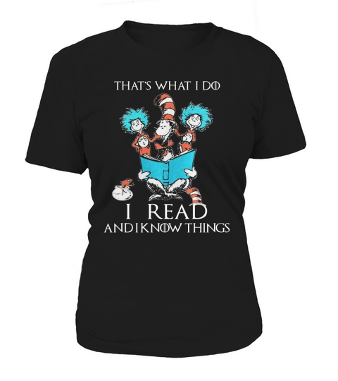 Dr Seuss That’s What I Do I Read And I Know Things Women's T-Shirt
