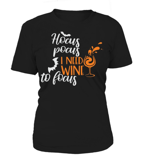 Hocus Pocus I Need Wine To Focus Shirt Halloween Wine Funny Women's T-Shirt