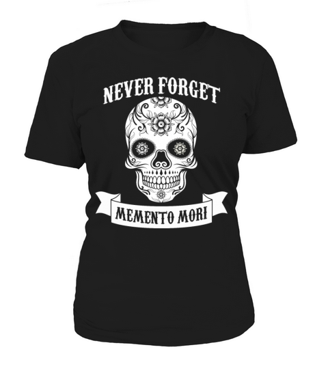 Memento Mori No Mercy Quotes Death Never Forget Women's T-Shirt