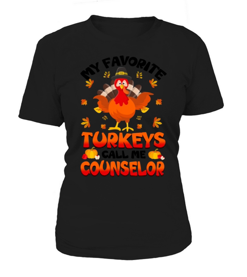 My Favorite Turkeys Call Me Counselor Women's T-Shirt