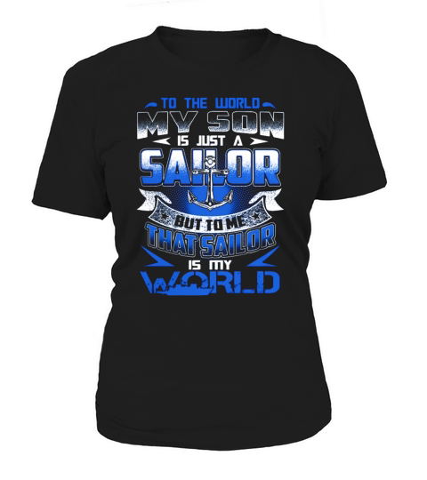 My Sailor Son is my World Soldier Military Women's T-Shirt