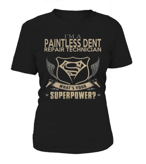 PAINTLESS DENT REPAIR TECHNICIAN Women's T-Shirt