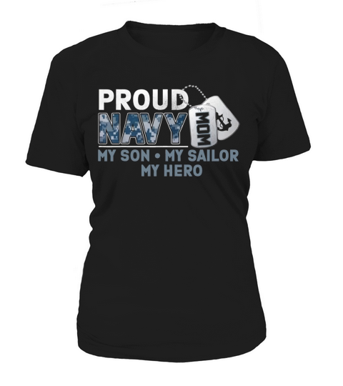 Proud Navy Mom My Son My Sailor My Hero shirt Women's T-Shirt