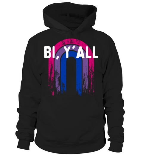 Bi Yall Bisexual Sayings Bi Pride Quotes LGBTQ Hoodie Unisex