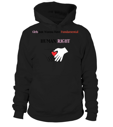 Girls Just Wanna Have Fundamental Rights Hoodie Unisex