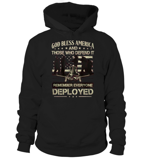 God bless america and those who defend it remember everyone deployed Hoodie Unisex