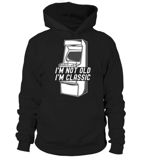 Im Not Old Im Classic - Arcade Games Console Hoodie Unisex