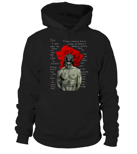 Tupac Shakur signature The Rose That Grew from Concrete Lyrics shirt Hoodie Unisex
