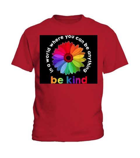 In A World Where You Can Be Anything Be Kind Rainbow Flower shirt - Mouse Pad Kids T-Shirt