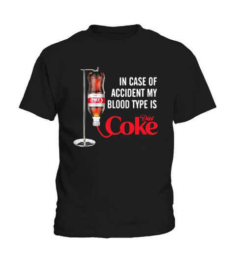 In case of accident my blood type is Diet Coke Kids T-Shirt