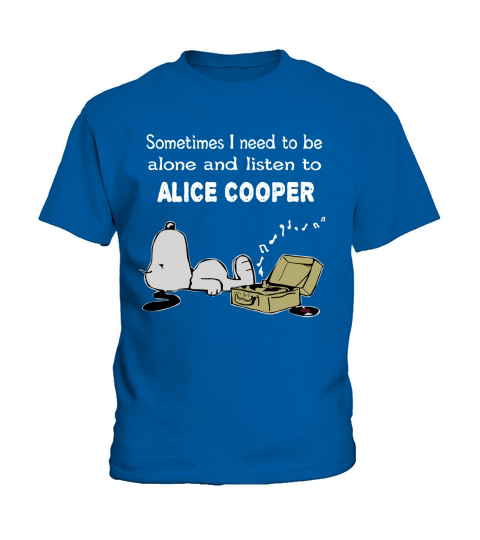 Sometimes I need to be alone and listen to Alice Cooper Kids T-Shirt
