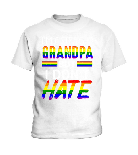 Straight Grandpa Do Not Hate LGBTQ Pride Kids T-Shirt