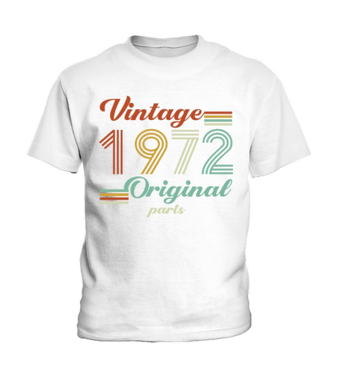 Vintage 1972 50th Birthday Original Parts Dad Mom Kids T-Shirt
