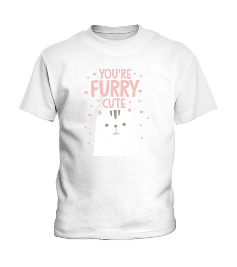 Youre Furry Cute Cat Kids T-Shirt