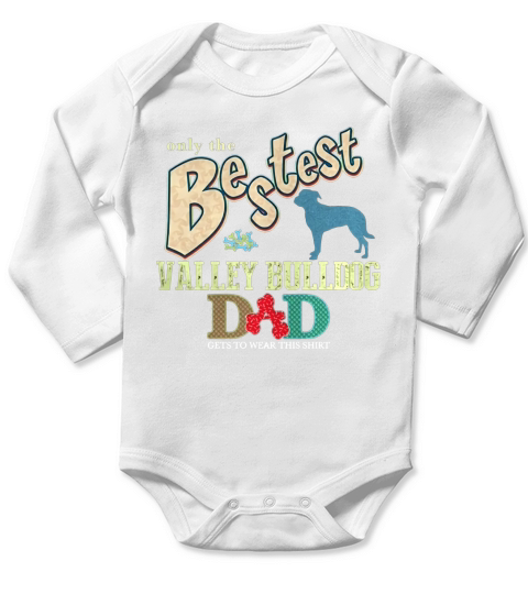 Bestest Valley Bulldog Dad Best Valley Bulldog Shirt Long Sleeve Baby One-Piece
