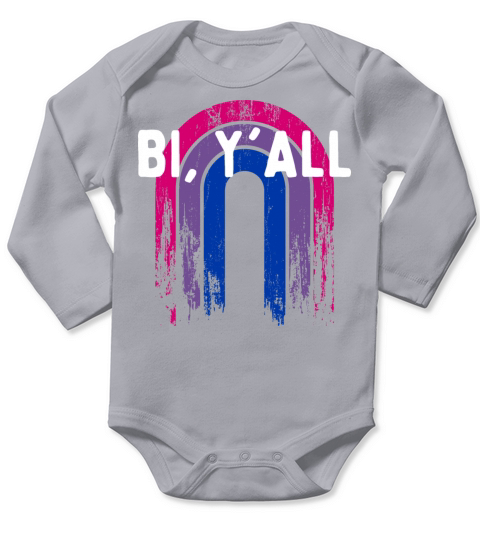 Bi Yall Bisexual Sayings Bi Pride Quotes LGBTQ Long Sleeve Baby One-Piece