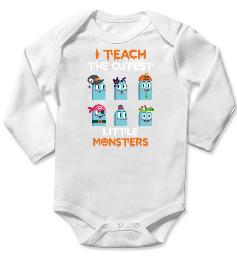 I Teach The Cutest Little Monsters Funny Teacher Long Sleeve Baby One-Piece