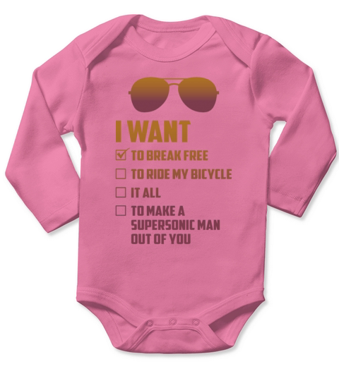 I Want To Break Free Sunglasses Funny Choice Long Sleeve Baby One-Piece