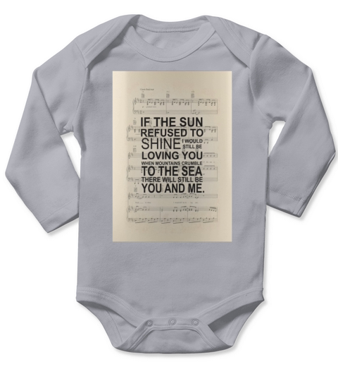 If he Sun refused to shine - Coffee Mug (colored) Long Sleeve Baby One-Piece