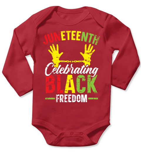Juneteenth Celebrating Black Freedom Black Pride Long Sleeve Baby One-Piece