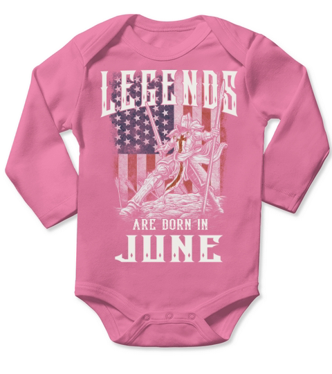 LEGENDS ARE BORN IN JUNE Long Sleeve Baby One-Piece