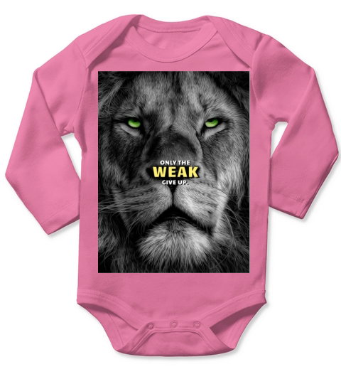 Lion Motivation - Only the Weak Give Up Long Sleeve Baby One-Piece