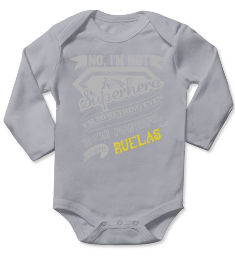 RUELAS Im Not Superhero More Powerful I Am RUELAS name gifts T Shirt Long Sleeve Baby One-Piece