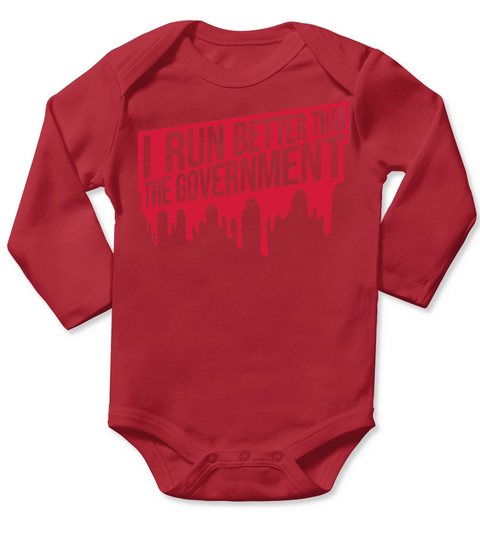 run better than government Long Sleeve Baby One-Piece