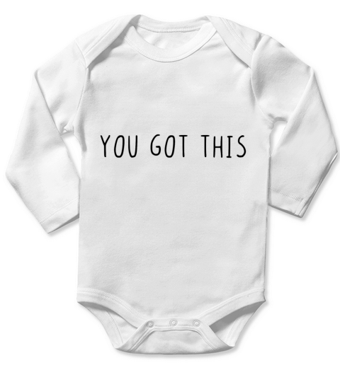You got this Long Sleeve Baby One-Piece