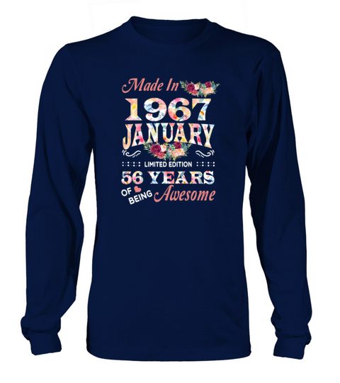 January 1967 Flower 56 Years Of Being Awesome Long sleeved Unisex