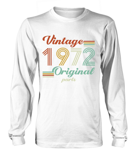 Vintage 1972 50th Birthday Original Parts Dad Mom Long sleeved Unisex