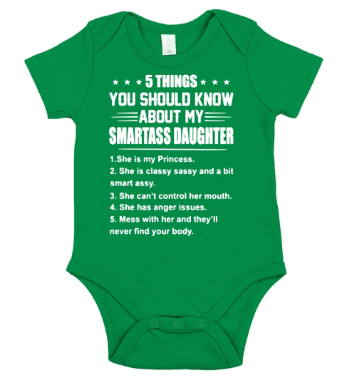 5 things you should know about my smartass daughter Short Sleeve Baby One-Piece