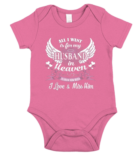ALL I WANT IS FOR MY HUSBAND IN HEAVEN Short Sleeve Baby One-Piece