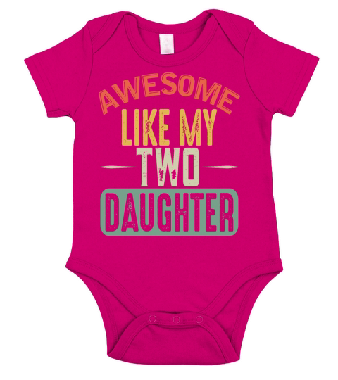 Awesom Like My 2 Two Daughter Father Short Sleeve Baby One-Piece