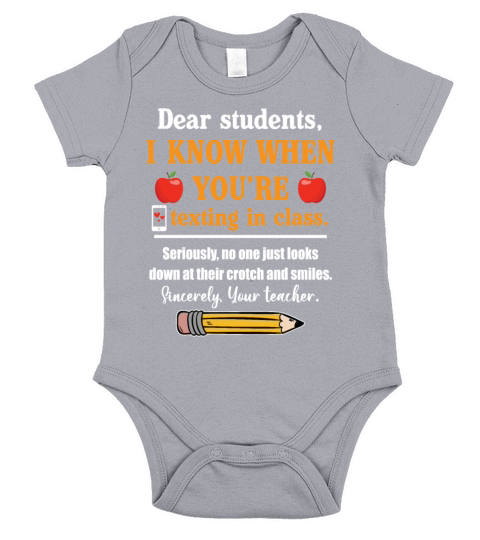 Dear Students I Know When Youre Texting In CLass Short Sleeve Baby One-Piece