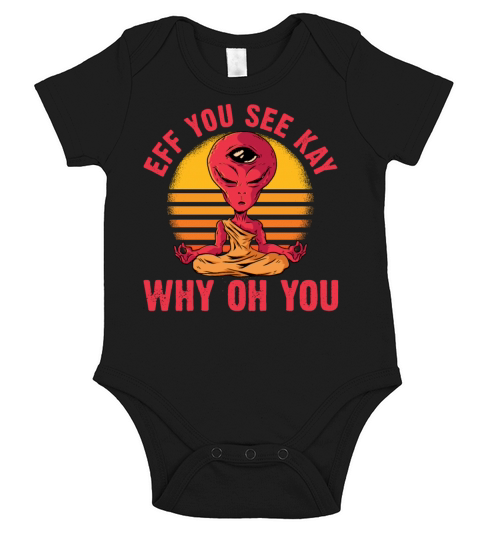 Eff You See Kay Why Oh You Yoga Meditating Alien Short Sleeve Baby One-Piece