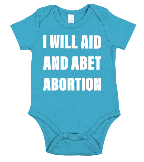 I Will Aid And Abet Abortion Short Sleeve Baby One-Piece