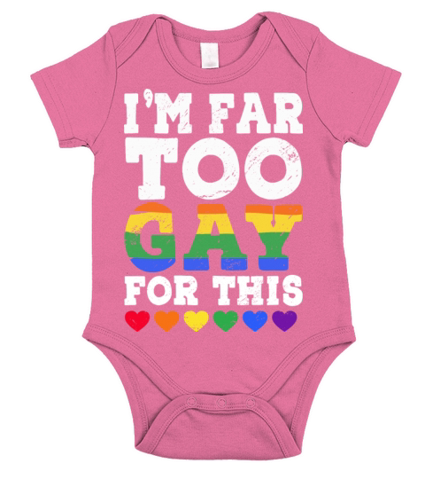Im Too Gay For This Funny LGBTQ Rainbow Heart Short Sleeve Baby One-Piece