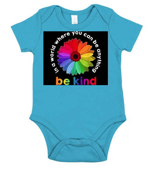 In A World Where You Can Be Anything Be Kind Rainbow Flower shirt - Mouse Pad Short Sleeve Baby One-Piece