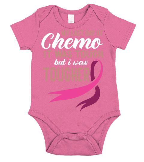 My Last Day Of Chemo It Was Tough But I Was Short Sleeve Baby One-Piece