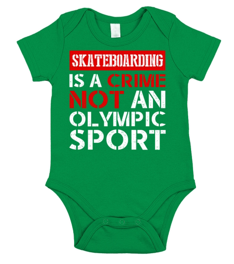 SKATEBOARDING IS A CRIME NOT AN OLYMPIC SPORT Short Sleeve Baby One-Piece