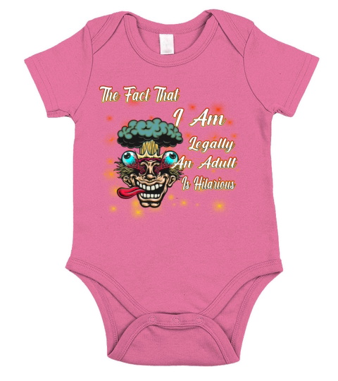 The Fact That I Am An Adult Funny Humor Quotes Short Sleeve Baby One-Piece