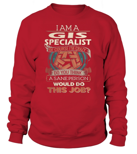 GIS SPECIALIST Sweatshirt Unisex
