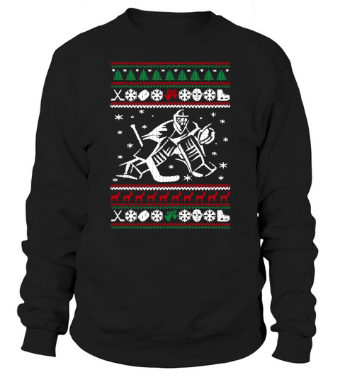 HOCKEY GOALIE UGLY CHRISTMAS Sweatshirt Unisex